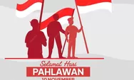 10 Ucapan Selamat Hari Pahlawan 2025 Penuh Makna, Bisa Dijadikan Caption di Media Sosial