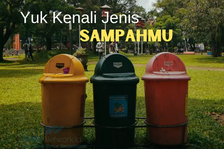 Kota Batu Darurat Sampah! Yuk, Pilah Sampahmu Sesuai Jenis, Ini ...