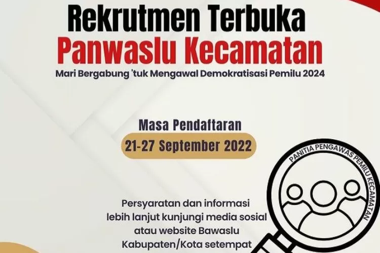 Segera Siapkan Berkas, Inilah Syarat Pendaftaran Panwascam 2022 Pemilu ...