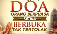 Waktu Berbuka Puasa Merupakan Waktu yang Mustajab untuk Berdoa