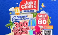 CUMA SEHARI INI LAGI! JakCloth Ramadan 2024 di JCC Senayan! Dapatkan Tiket dengan Harga Terjangkau, Buruan Belanja, dan dukung UMKM lokal!
