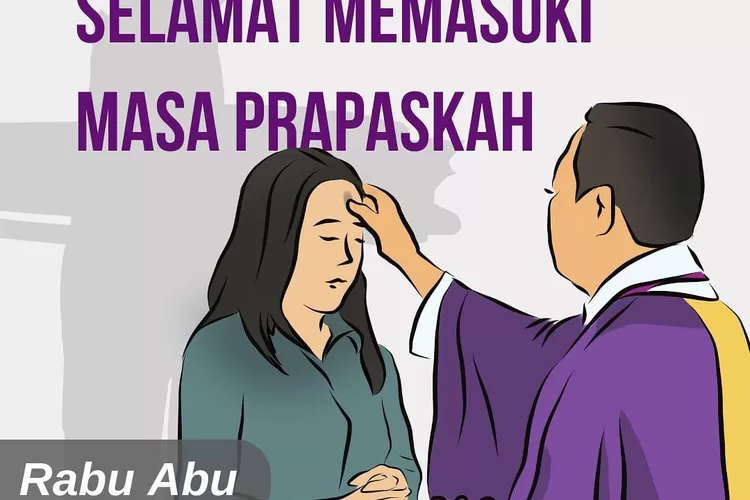 Hari Ini Rabu Abu Catat Tanggal Dan Hari Penting Selama Masa Prapaskah