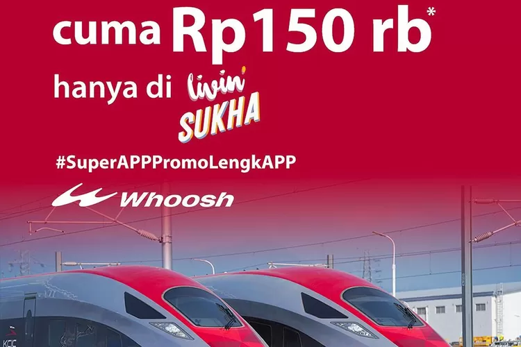 Tiket Kereta Cepat Whoosh Hanya Rp150 Ribu Kalau Beli Pakai Livin’ By ...