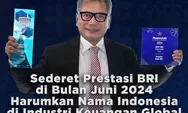 BRI Bikin Bangga! Raih Penghargaan Internasional Top di Juni 2024 dari Forbes, Fortune, dan Finance Asia!