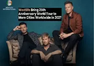 Westlife Umumkan Tour Asia Dijadwalkan Bakal Konser Anniversary di GBK