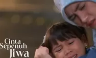 Sinetron Cinta Sepenuh Jiwa Episode 16 Sabtu 11 Oktober 2025: Lala di Tengah Duka, Hasbi Siapkan Jebakan Baru, dan Meisya-Andi Makin Menjauh