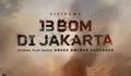 Film ’13 Bom di Jakarta’ Siap Tayang Pada 28 Desember 2023 Mendatang