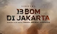 Film ’13 Bom di Jakarta’ Siap Tayang Pada 28 Desember 2023 Mendatang