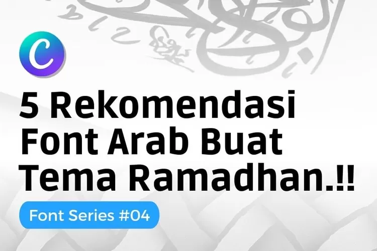 Rekomendasi Font Arab Canva Terbaik Tema Ramadhan Aspirasiku Halaman