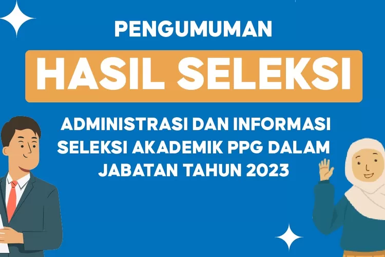 Kemdikbudristek Umumkan Hasil Seleksi Administrasi PPG Dalam Jabatan ...