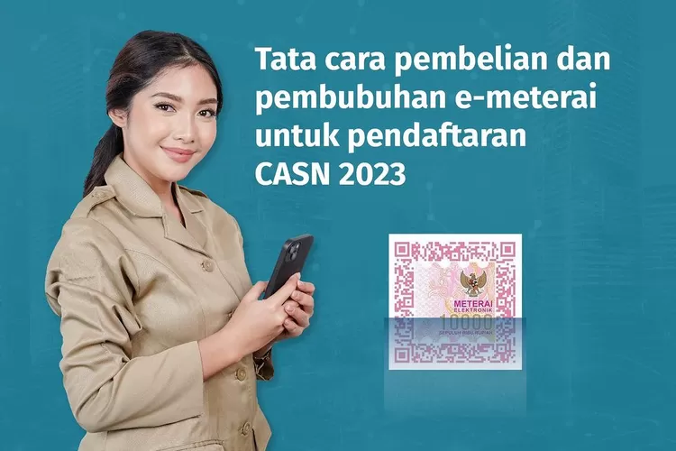 Simak Tutorial Mudah Cara Beli Dan Menggunakan E Meterai Untuk Pendaftaran CASN Kabar BUMN