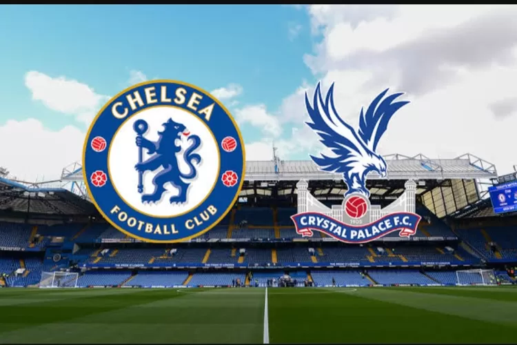 Prediksi Skor, Head To Head Dan Susunan Pemain Chelsea Vs Crystal ...