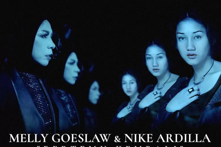 Lirik Lagu Bertemu Kembali Milik Melly Goeslaw-Nike Ard1lla