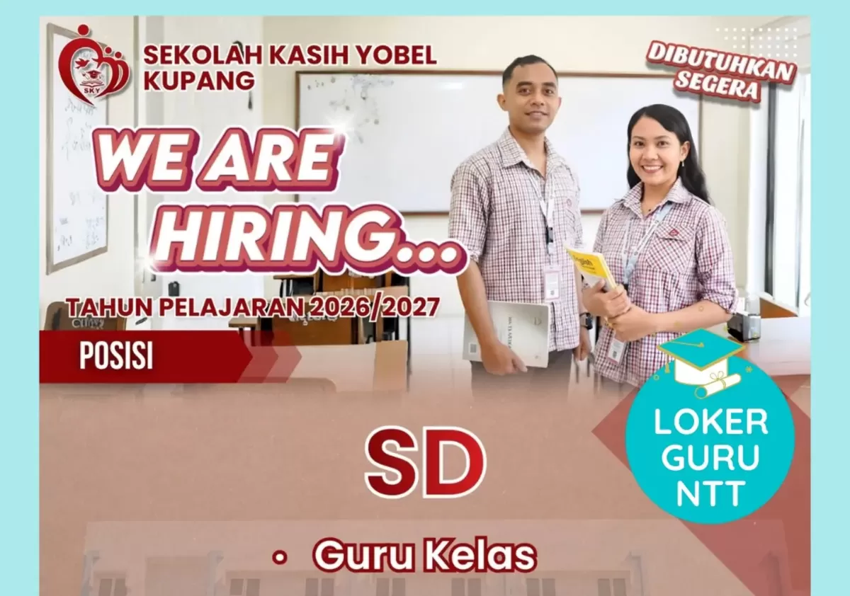 Lowongan Kerja Sekolah Kasih Yobel Kupang 2026, Dibuka untuk Guru Kelas SD