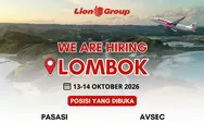 Lion Group Buka Lowongan Kerja di Lombok Oktober 2026, Ada Posisi Pasasi dan AVSEC