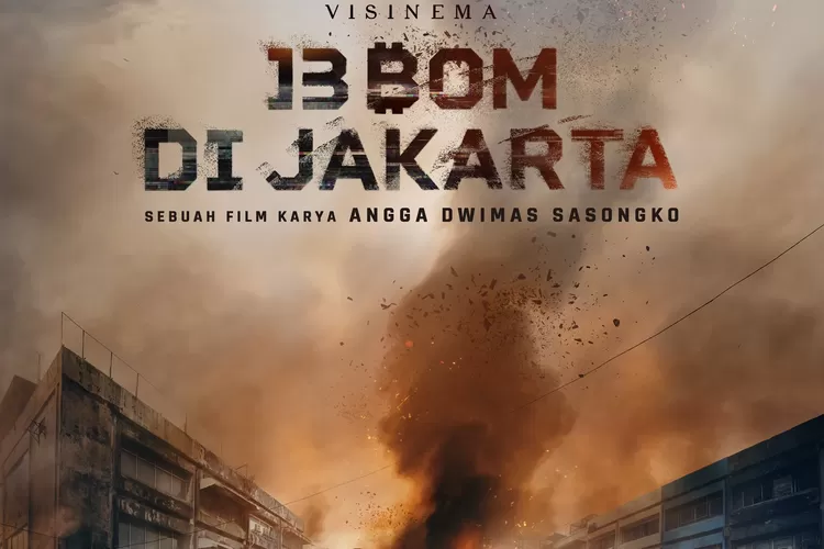 Sinopsis Film 13 Bom Di Jakarta Yang Siap Tayang Bulan Ini Di Bioskop ...