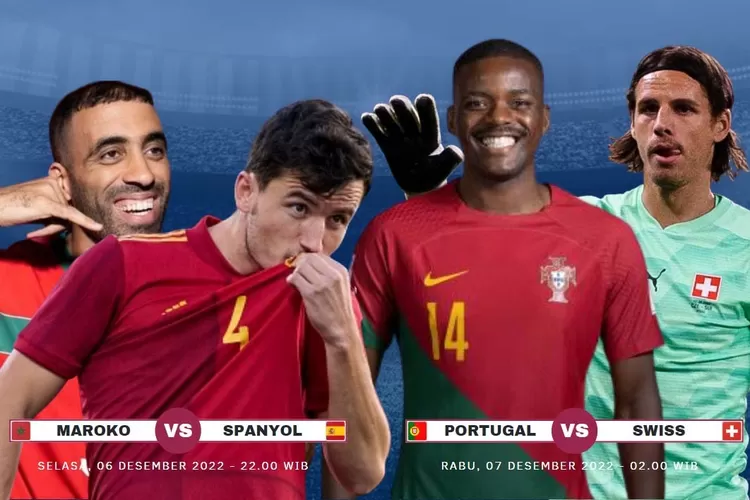 Laga 16 Besar Piala Dunia 2022 Maroko Vs Spanyol Portugal Vs Swiss