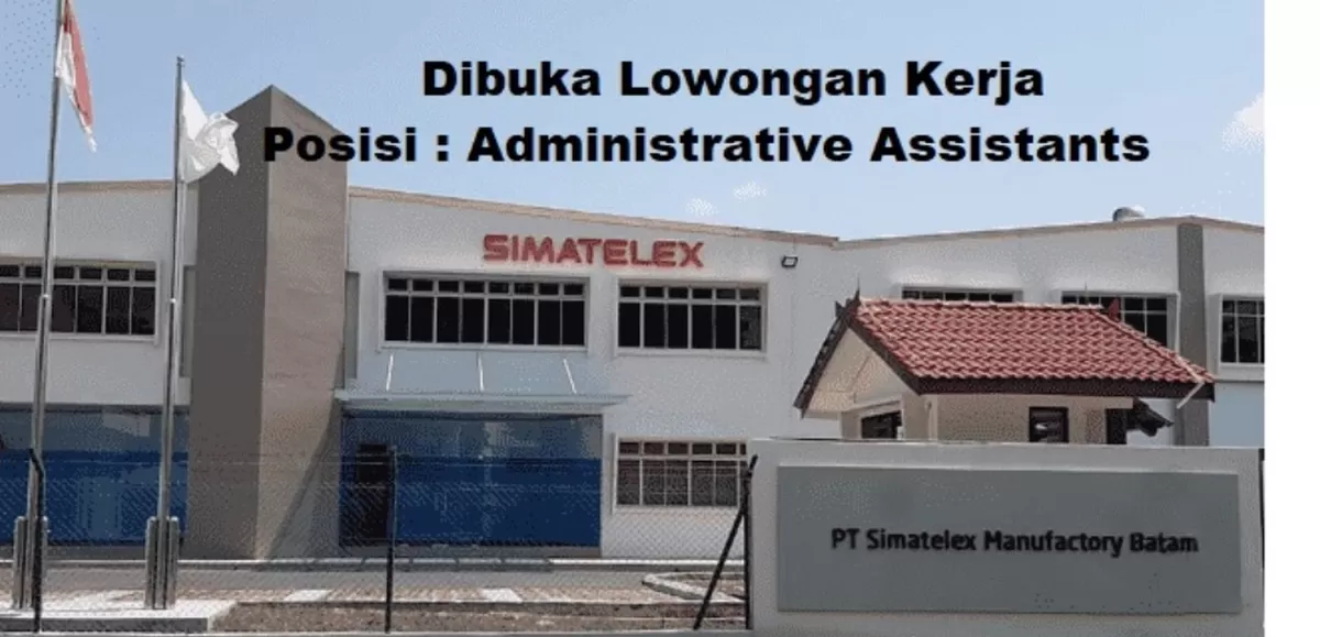 Lowongan Kerja Kesempatan pada Posisi Administrative Assistants.