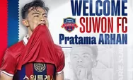 Pratama Arhan Resmi Gabung Klub Suwon FC, Klub Liga 1 Korea Selatan!