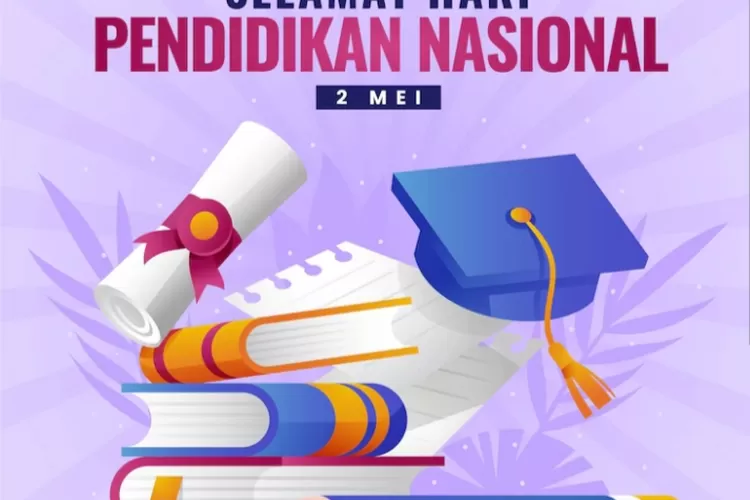 19 UCAPAN Selamat Hari Pendidikan Nasional 2023, Kumpulan Kata-Kata ...