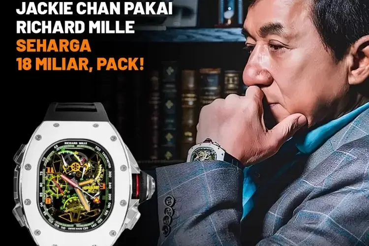 Fantastis Ternyata Segini Harga Jam Tangan yang Dipakai Jackie