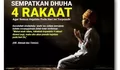 Sholat Dhuha 4 Rakaat di Bulan Puasa Memiliki Pahala Besar