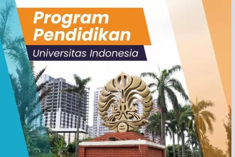 8 Program Pendidikan Di Universitas Indonesia (UI) Yang Harus Kamu Tahu ...