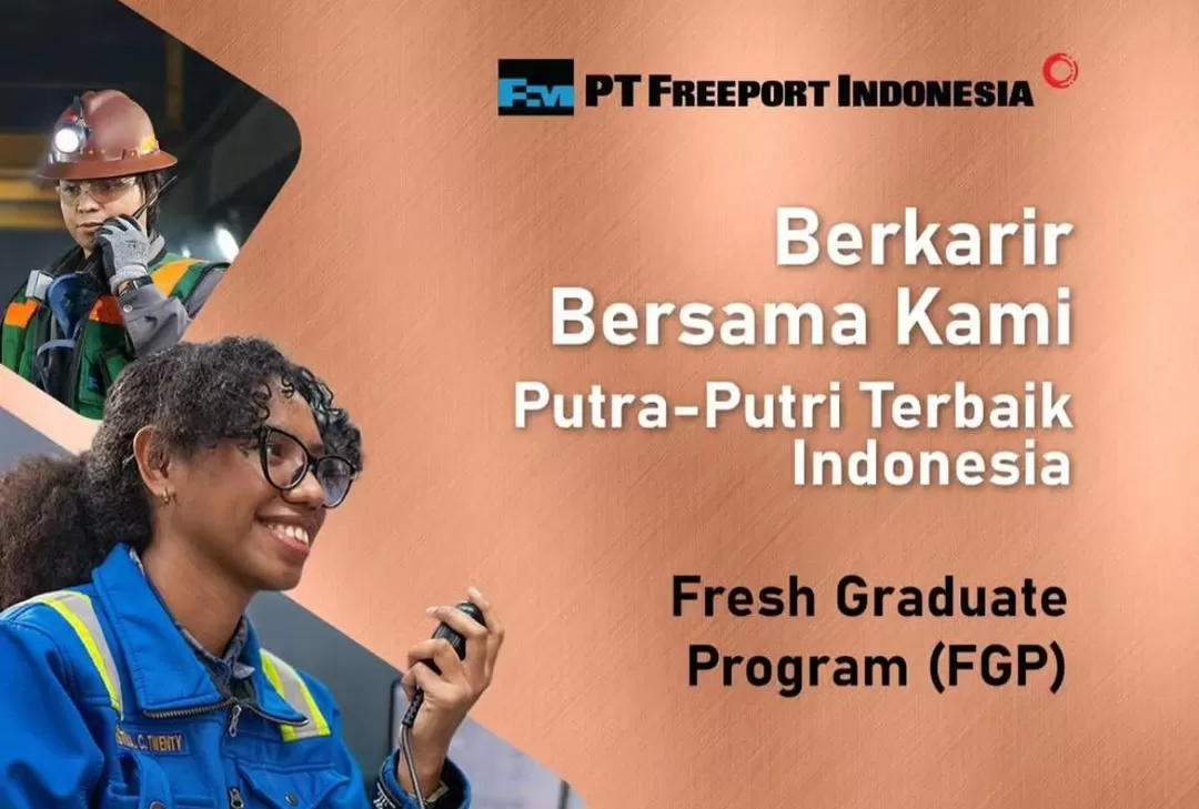 PT Freeport Indonesia Buka Lowongan Kerja BUMN Jalur Fresh Graduate ...