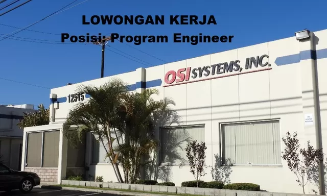 Lowongan Kerja di OSI Systems Batam Dibutuhkan Segera untuk Posisi Program Engineer