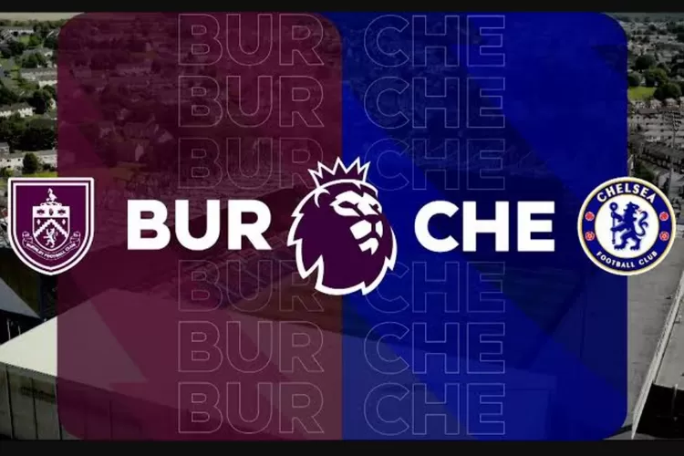 Live streaming burnley discount vs chelsea malam ini