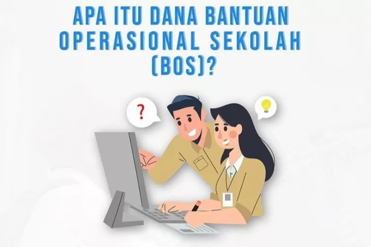 Cari Tahu Yuk Apa Itu Dana Bantuan Operasional Sekolah Alias Bos Ini Juga Syaratnya Pro 0805