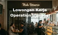 Lowongan Kerja Dibutuhkan Segera Posisi Sebagai Operation Manager di Mula Patisserie Cafe Batam