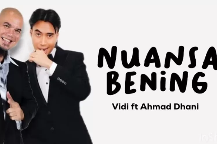 Lagu yang dibawakan Vidi Aldiano ft Ahmad Dhani - Nuansa Bening (YouTube FG Lyrics)