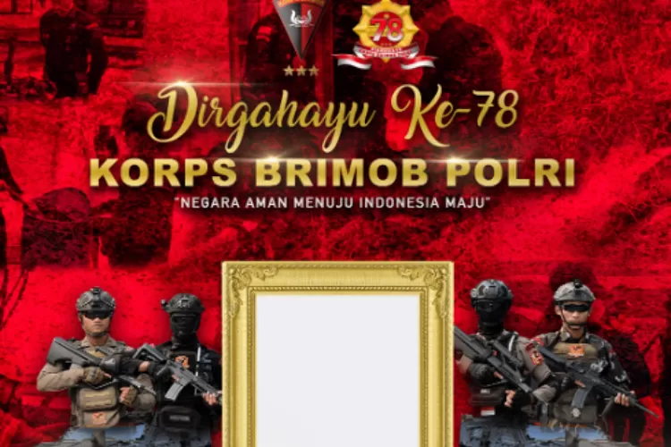 15 Ucapan Selamat HUT Brimob Ke-78 Tahun 2023, Penuh Makna Dan Membakar ...