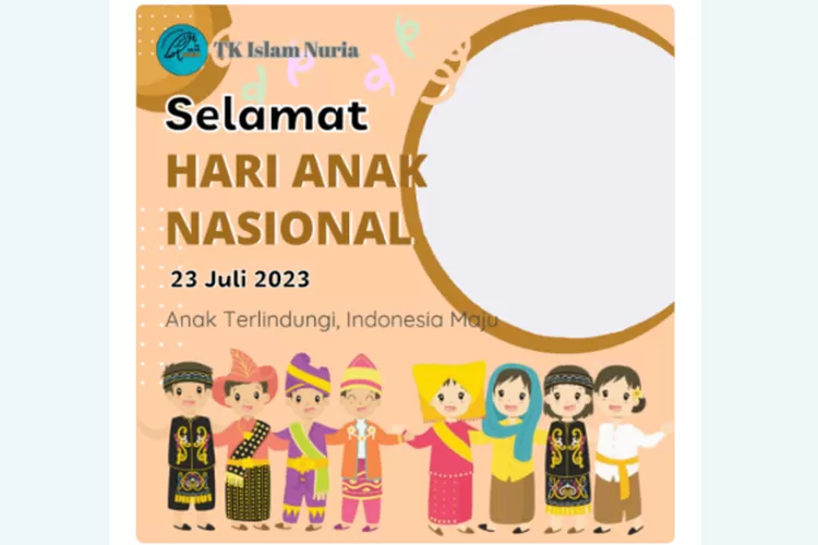 15 Link Twibbon Hari Anak Nasional, Minggu 23 Juli 2023: Terbaru Cocok ...