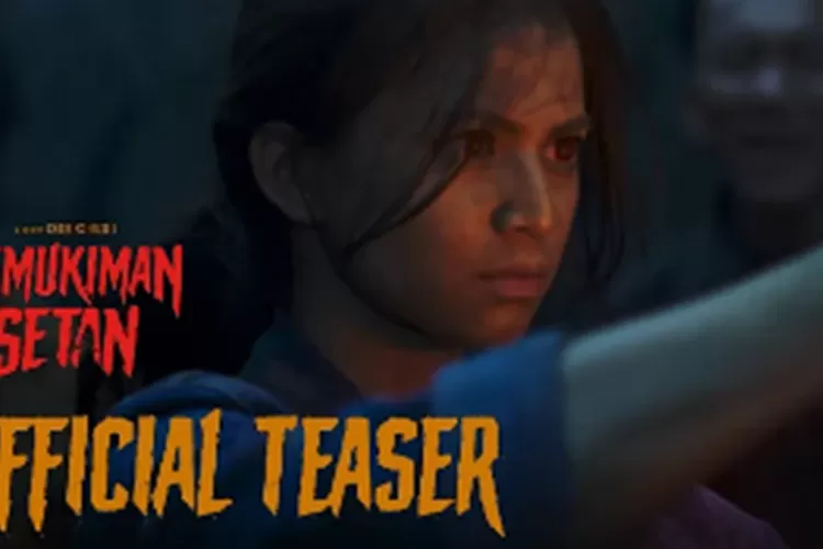 Teaser trailer film Pemukiman Setan resmi dirilis hari ini,  simak via link di akhir tulisan (Gorajuara.com/Rapi Films)