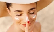 Tips Memilih Sunscreen untuk Kulit Berminyak dan Rekomendasi Mulai 50 Ribuan
