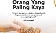 Orang Paling Kaya Menurut Islam, Bisa Menerima Apa Adanya Setiap Rezeki Diiperolehnya
