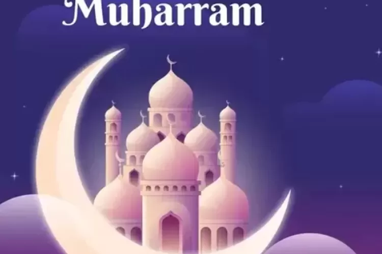 10 Amalan Awal Tahun Baru Islam di Bulan Muharram yang Dianjurkan dalam Islam