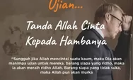 Ujian Perlu Dimaknai, Pertanda Allah SWT Mencintai Hambanya