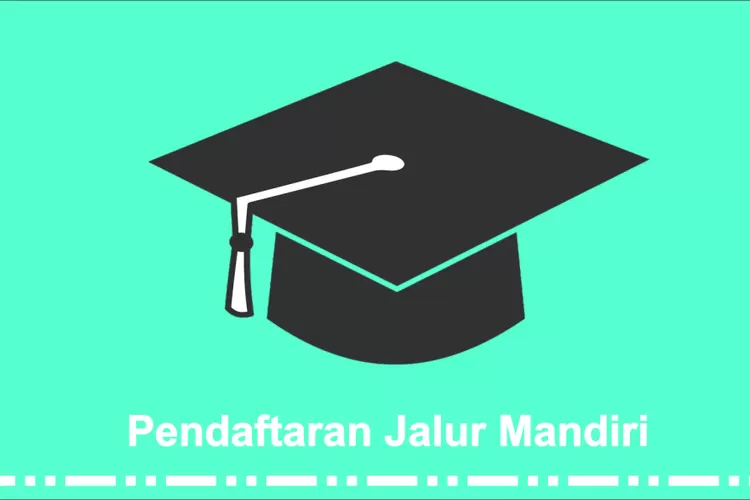 Info Daftar 10 PTN Yang Masih Membuka Jalur Mandiri, Cek Link ...