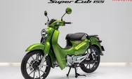 Meluncur Motor Terbaru, Honda Super Cub 155 2026: Dibekali Mesin 155 cc Satu Silinder, Transmisi Semi-Otomatis 4 Percepatan   