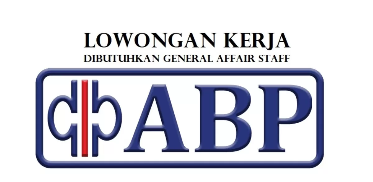Lowongan kerja Dibutuhkan Segera Posisi General Affair Staff.