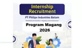 PT Philips Industries Batam saat Ini Membuka Kesempatan bagi Mahasiswa untuk Magang 2026 Diberbagai Posisi