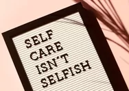 Ini Dia 8 List Self-Care yang Mesti Kalian Lakukan Agar Tidak Mudah Stres Saat Beraktivitas Nanti