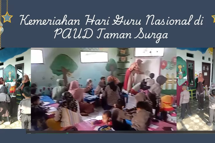 Keceriaan Hari Guru Nasional di Paud Taman Surga (Jalil/Bogor Times)