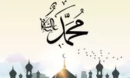 20 Ucapan Maulid Nabi Muhammad SAW yang Menyentuh Hati dan Penuh Makna