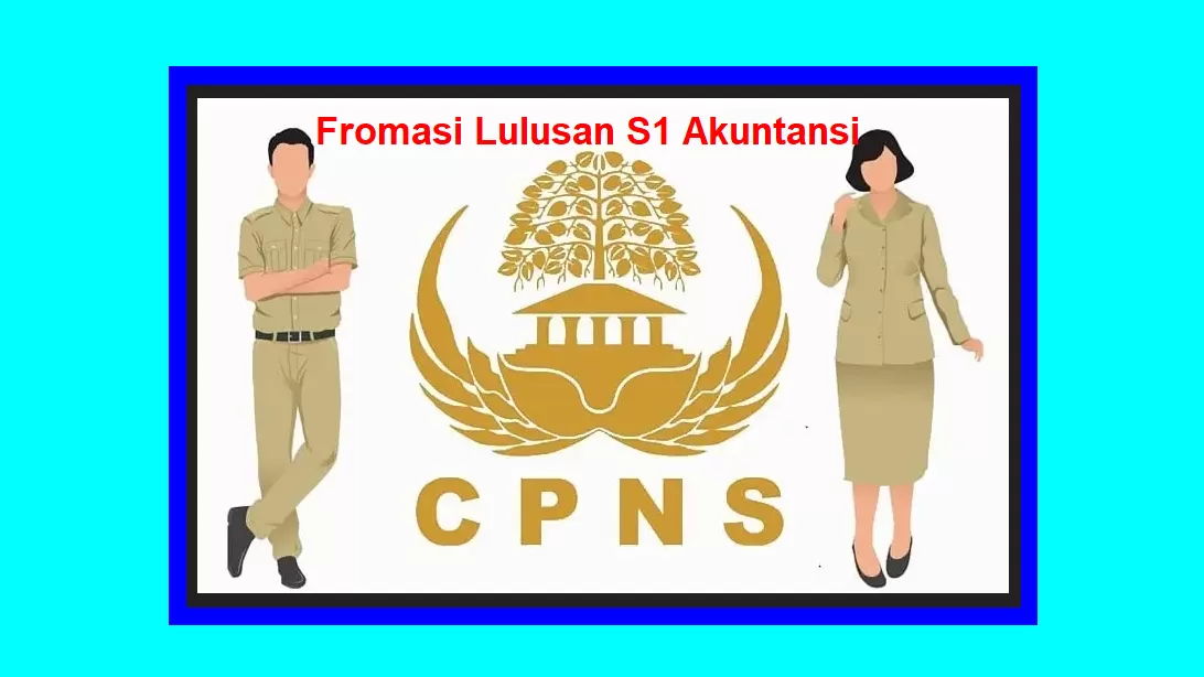 Bukan Sekedar Mimpi! Inilah Daftar Formasi CPNS 2024 untuk Lulusan S1