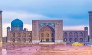 15 Tempat wisata di Uzbekistan yang wajib dikunjungi untuk para pecinta Sejarah, Budaya dan Arsitektur Islam!