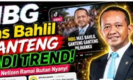 Lagu “MBG Mas Bahlil Ganteng” Viral di Medsos, Sebut Bagian Dinamika Politik Digital Kontemporer di Indonesia